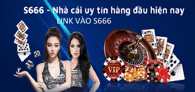 Hãy truy cập đường link vào S666 chính thống